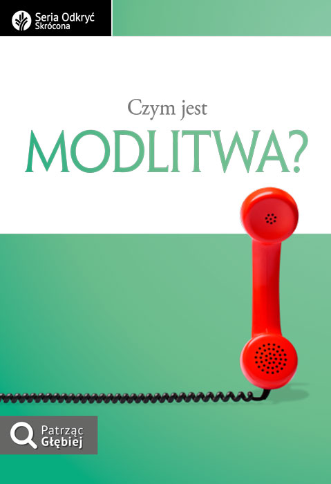 Czym jest modlitwa? Czym jest modlitwa?